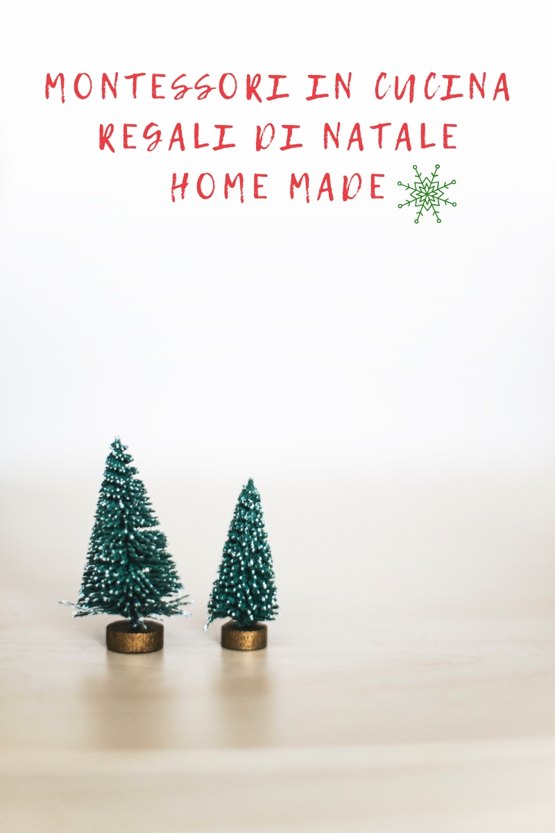 montessori in cucina: regali di natale home made con i bambini